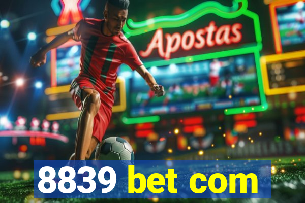 8839 bet com